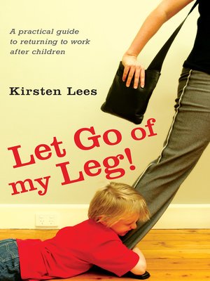 cover image of Let Go of My Leg